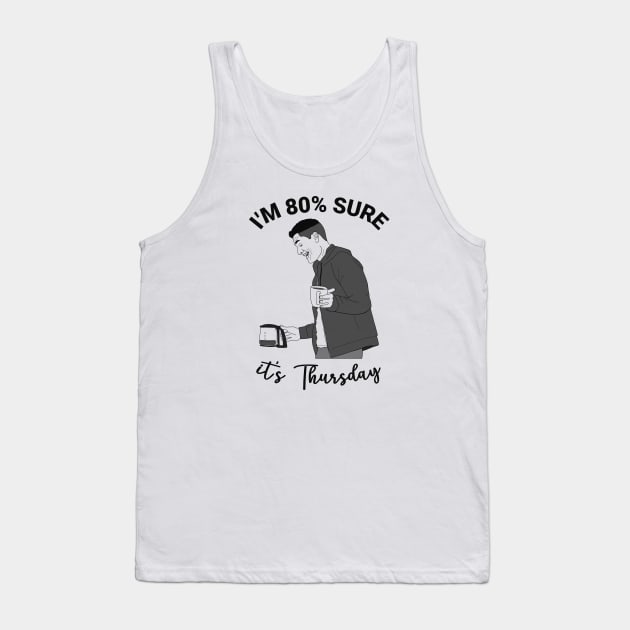 I'm 80% sure it's Thursday - Tim Bradford | The Rookie Tank Top by gottalovetherookie